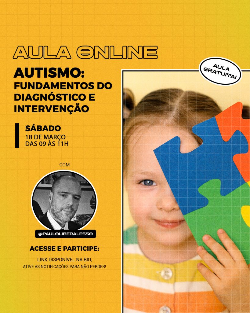 Aula Gratuita – Autismo fundamentos do diagnóstico e intervenção com Dr. Paulo Liberalesso